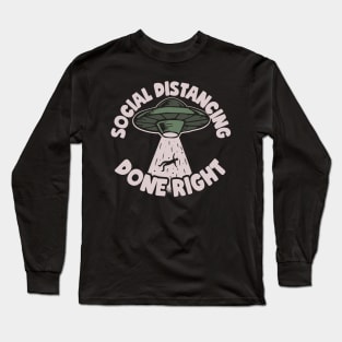 Social Distancing Done Right Long Sleeve T-Shirt